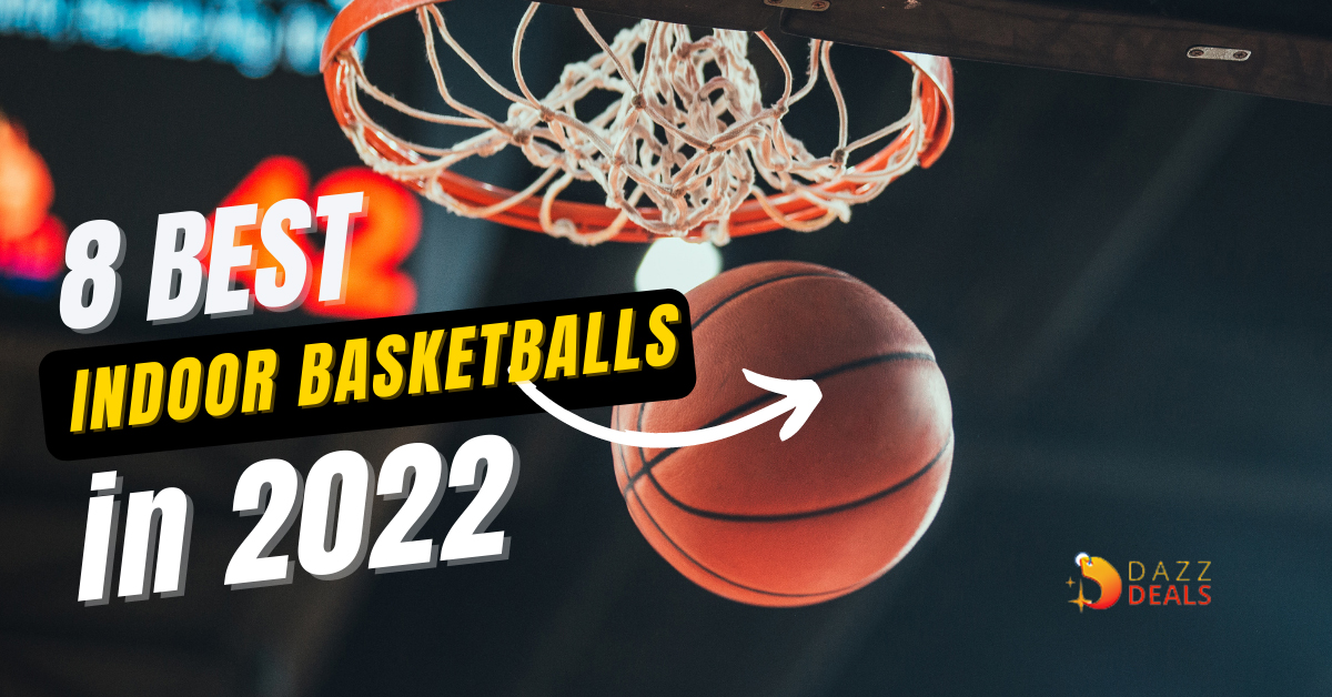 Best Indoor Basketball to Buy In 2022
