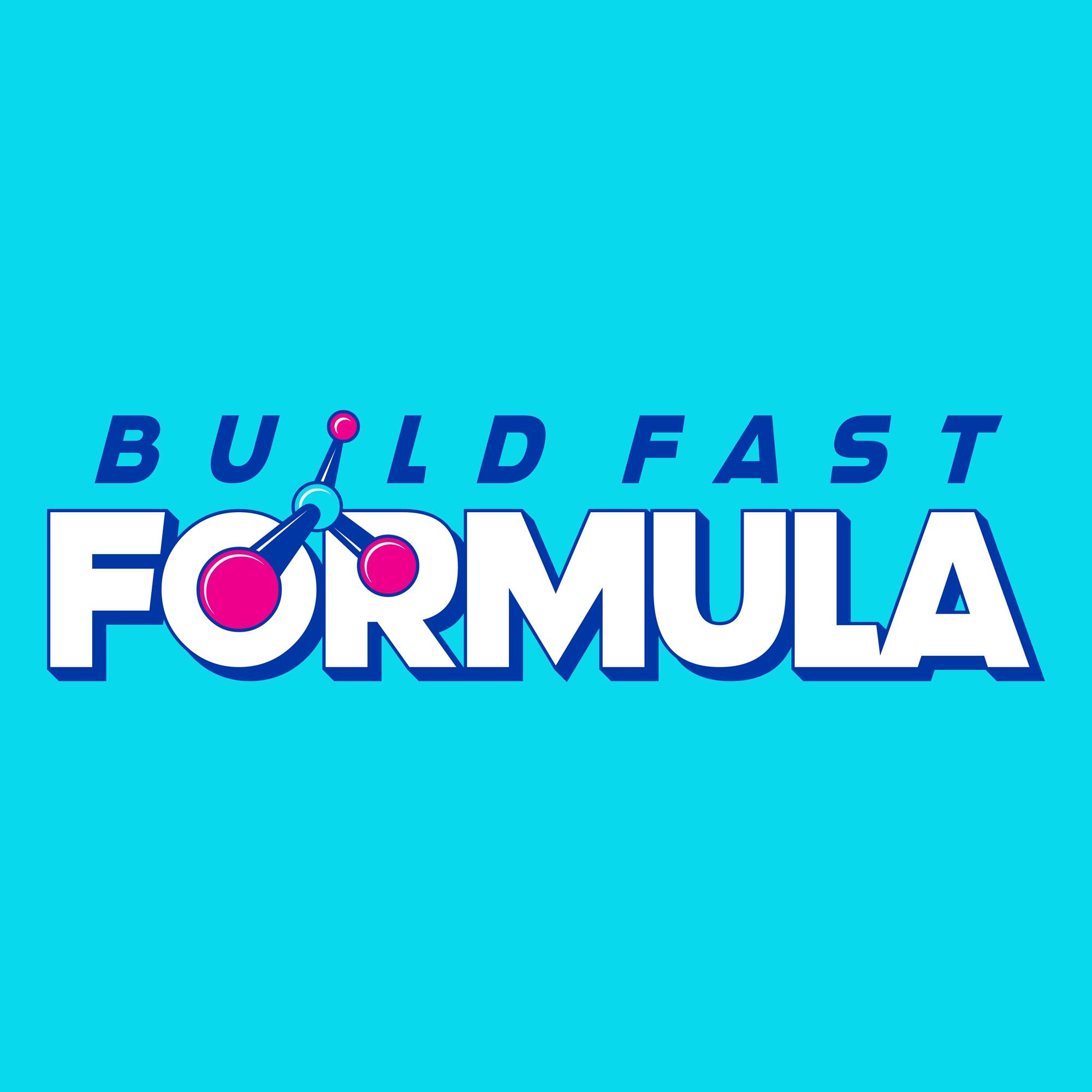 Build Fast Formula