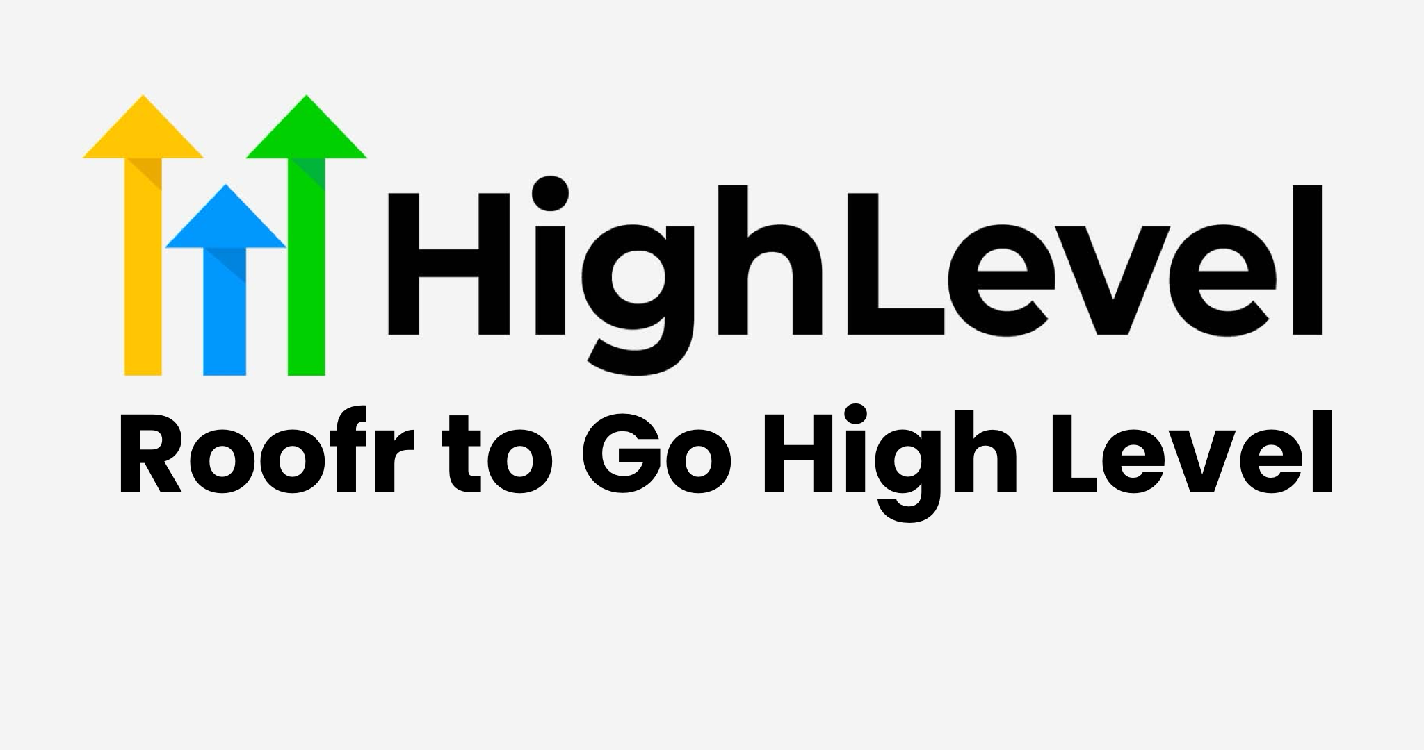 Roofr to Go High Level