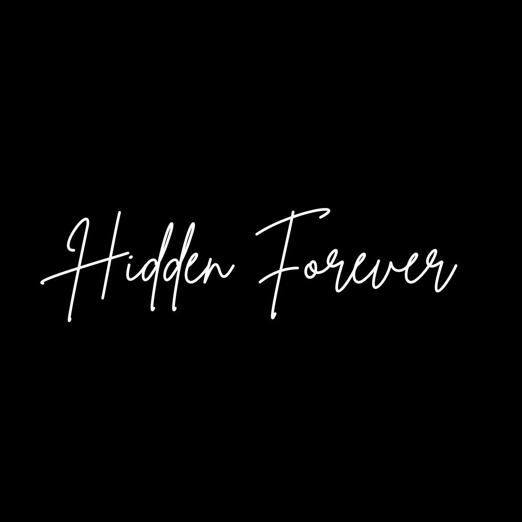 Hidden Forever