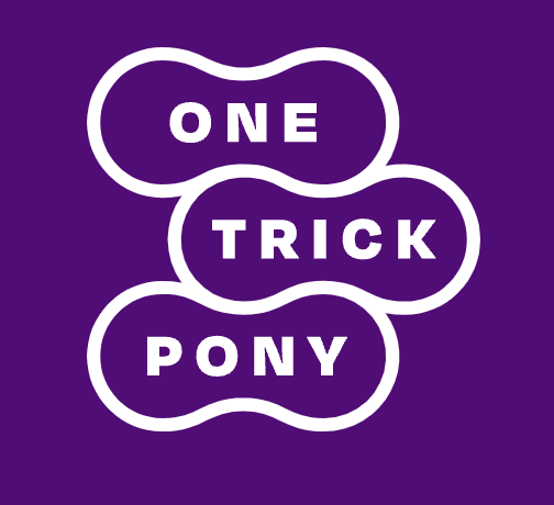 One Trick Pony